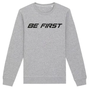 Be First Crewneck Slogan Sweatshirt