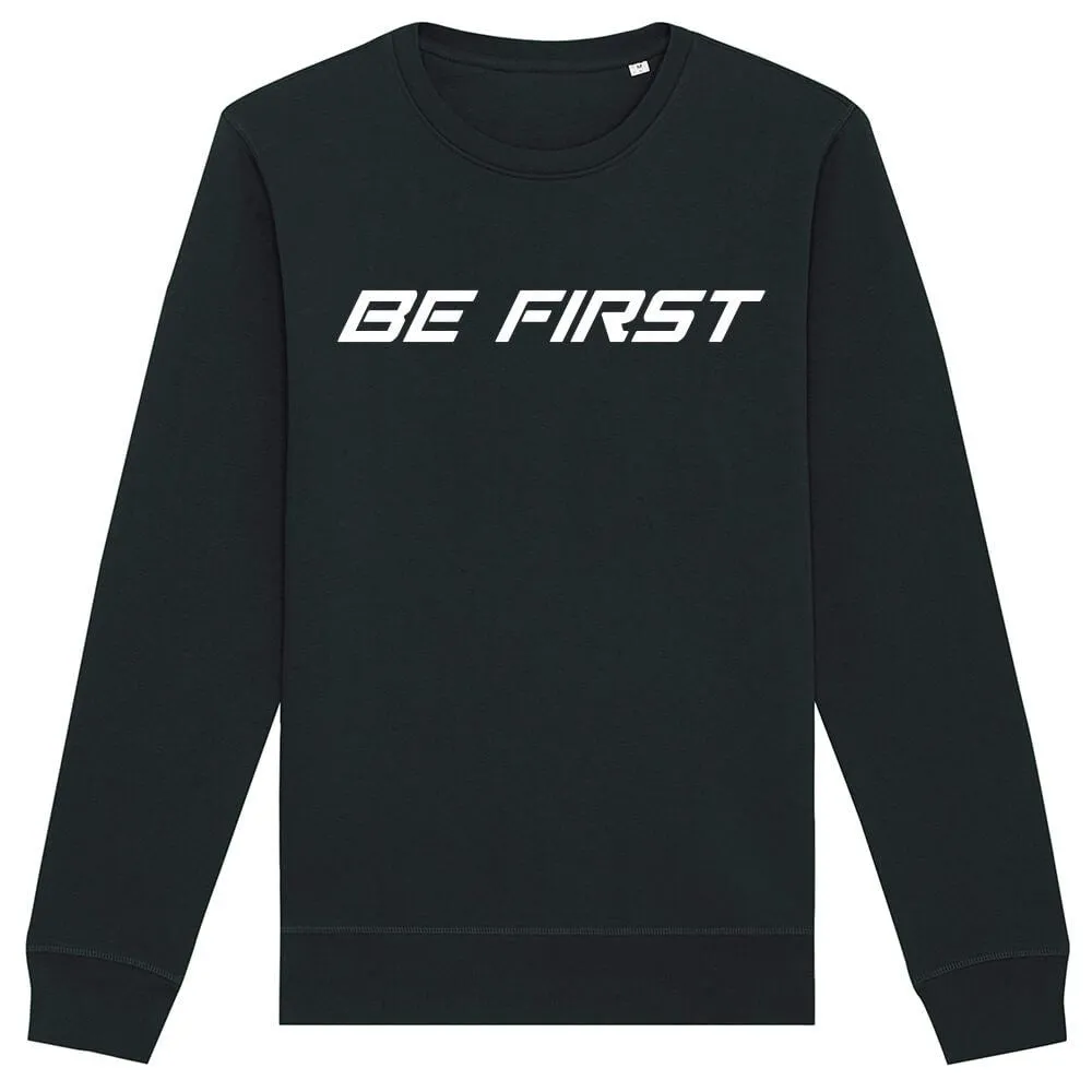 Be First Crewneck Slogan Sweatshirt