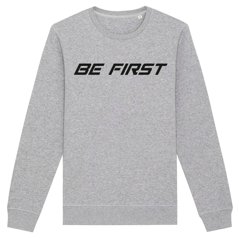 Be First Crewneck Slogan Sweatshirt